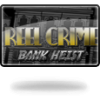 Reel Crime 1 Bank-Heist