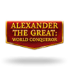 Alexander The Great: World Conqueror